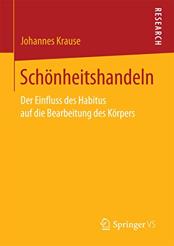 Schnheitshandeln Der Einfluss des Habitus auf die Bearbeitung des Krpers [Paperback]