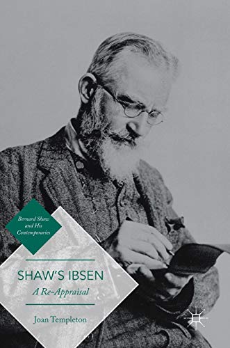 Shaws Ibsen: A Re-Appraisal [Hardcover]