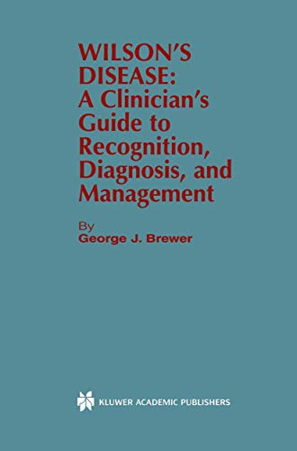 Wilsons Disease A Clinicians Guide to Recognition, Diagnosis, and Management [Paperback]