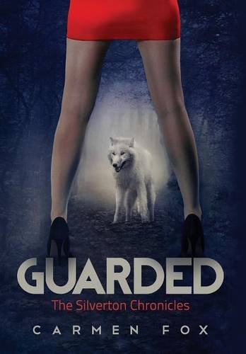 Guarded The Silverton Chronicles [Hardcover]