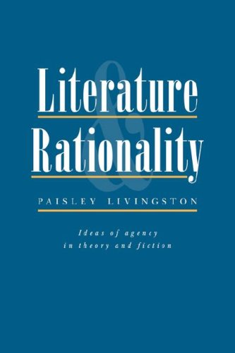 Literature and Rationality Ideas of Agency in Theory and Fiction [Paperback]