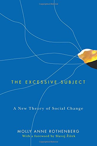 The Excessive Subject A Ne Theory of Social Change [Paperback]