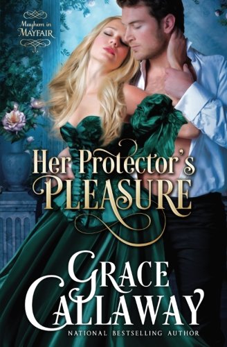 Her Protector's Pleasure (mayhem In Mayfair) (volume 3) [Paperback]