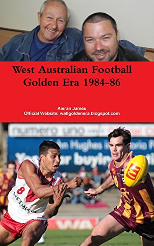 West Australian Football Golden Era 1984-86 [Hardcover]