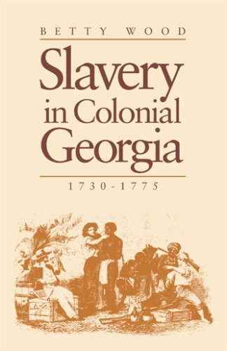 Slavery In Colonial Georgia, 1730&82111775 [Paperback]