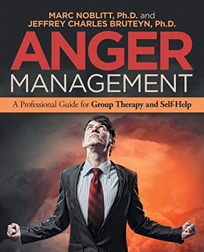 Anger Management  A Professional Guide for Group Therapy and Self-Help [Paperback]