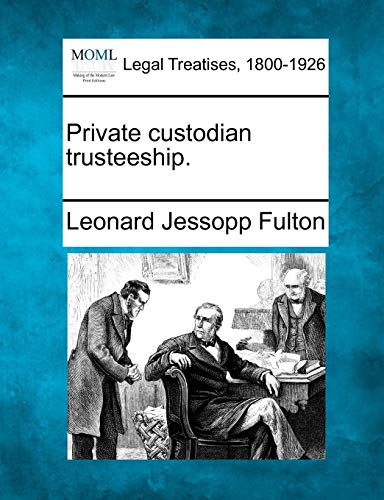 Private custodian Trusteeship [Paperback]