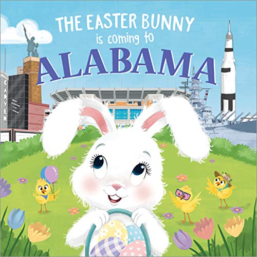 The Easter Bunny Is Coming to Alabama [Hardcover]