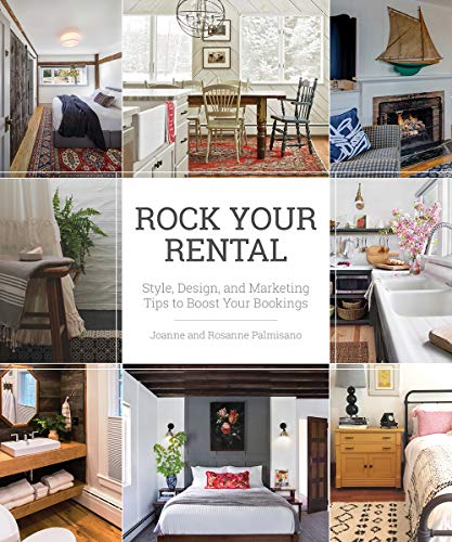 Rock Your Rental: Style, Design, and Marketing Tips to Boost Your Bookings [Paperback]