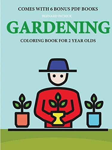 Coloring Books for 2 Year Olds (Gardening) [Paperback]