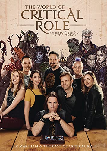 The World of Critical Role: The History Behind the Epic Fantasy [Hardcover]