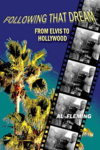 Folloing That Dream From Elvis To Hollyood [Paperback]