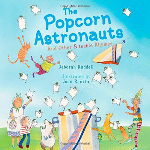 The Popcorn Astronauts: And Other Biteable Rhymes [Hardcover]