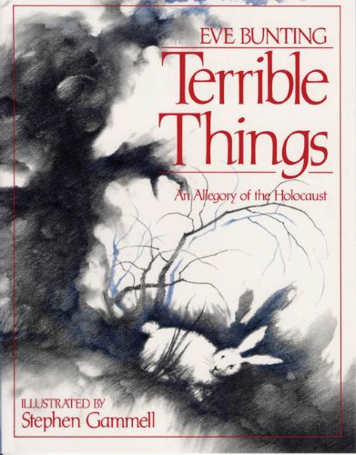 Terrible Things: An Allegory of the Holocaust [Hardcover]