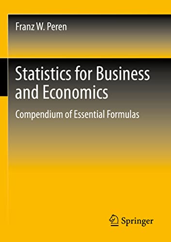 Statistics for Business and Economics: Compendium of Essential Formulas [Paperback]