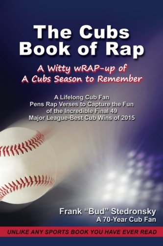 The Cubs Book Of Rap A Witty Wrap-Up Of A Cubs Season To Remember [Paperback]