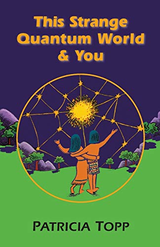 This Strange Quantum World & You [Paperback]