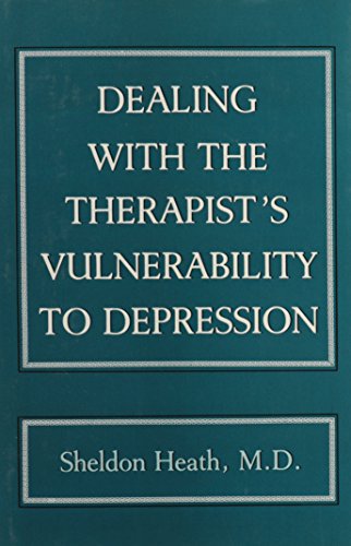 Dealing With the Therapist's Vulnerablility to Depression [Hardcover]