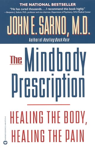 The Mindbody Prescription: Healing the Body, Healing the Pain [Paperback]