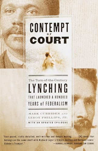 Contempt of Court: The Turn-of-the-Century Lynching That Launched a Hundred Year [Paperback]