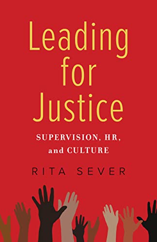 Leading for Justice: Supervision, HR, and Culture [Paperback]