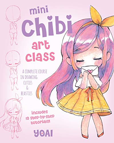 Mini Chibi Art Class: A Complete Course in Drawing Cuties and Beasties - Include [Paperback]