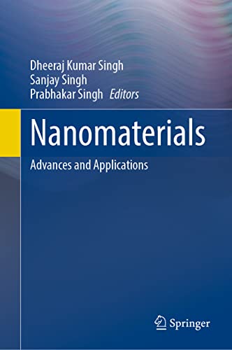 Nanomaterials: Advances and Applications [Hardcover]