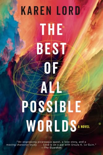 The Best of All Possible Worlds: A Novel [Paperback]