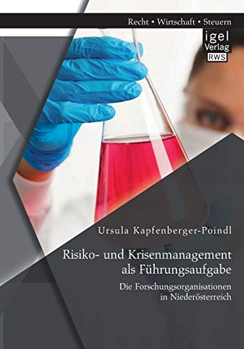 Risiko- Und Krisenmanagement Als Fhrungsaufgabe Die Forschungsorganisationen I [Paperback]