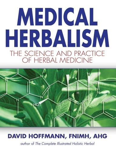 Medical Herbalism: The Science and Practice of Herbal Medicine [Hardcover]