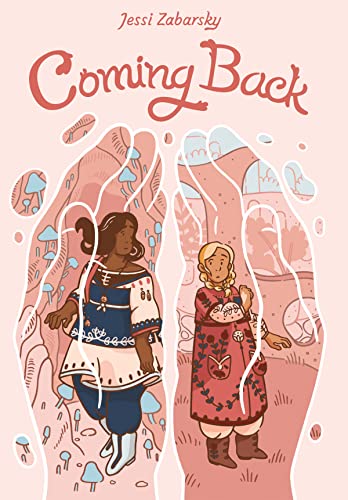 Coming Back: (A Graphic Novel) [Paperback]