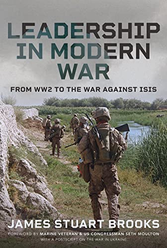 Leadership in Modern War: From WW2 to the War Against ISIS [Hardcover]