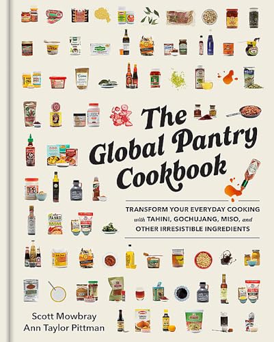 The Global Pantry Cookbook: Transform Your Everyday Cooking with Tahini, Gochuja [Hardcover]