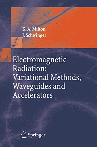 Electromagnetic Radiation Variational Methods, Waveguides and Accelerators [Paperback]