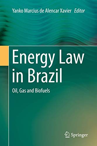 Energy Law in Brazil: Oil, Gas and Biofuels [Hardcover]