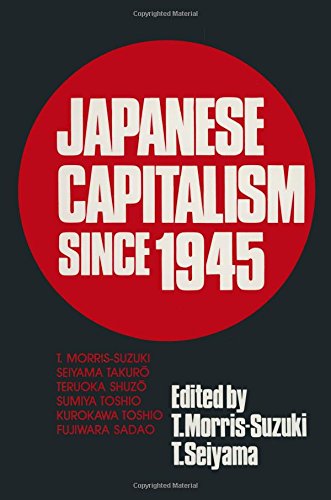 Japanese Capitalism Since 1945 Critical Perspectives Critical Perspectives [Hardcover]