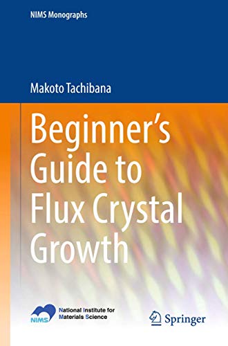 Beginners Guide to Flux Crystal Growth [Paperback]