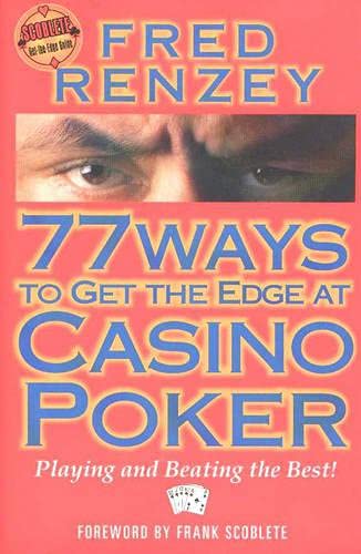 77 Ways to Get the Edge at Casino Poker [Paperback]