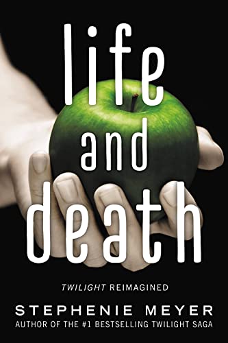 Life and Death: Twilight Reimagined [Paperback]