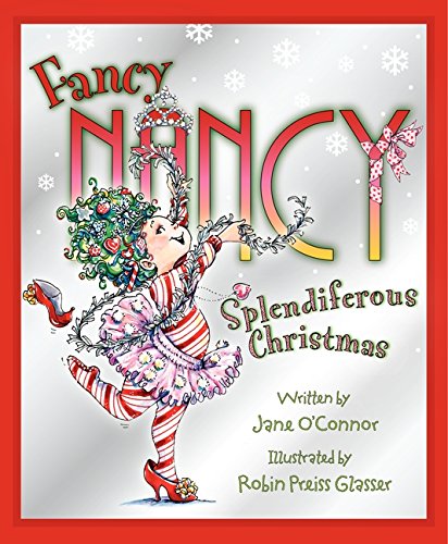 Fancy Nancy: Splendiferous Christmas [Hardcover]