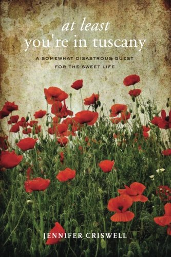 At Least You're In Tuscany [Paperback]