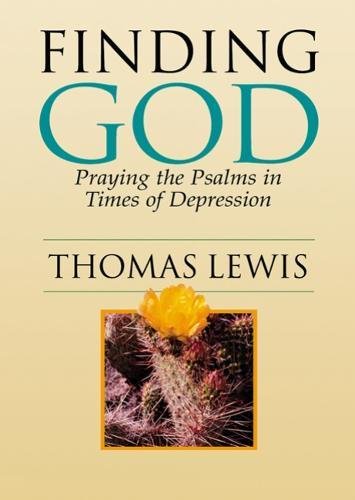 Finding God Praying The Psalms In Times Of Depression [Paperback]