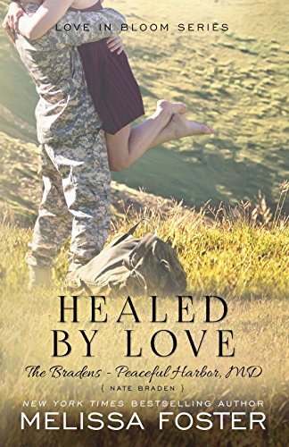 Healed by Love (The Bradens at Peaceful Harbor) Nate Braden [Paperback]