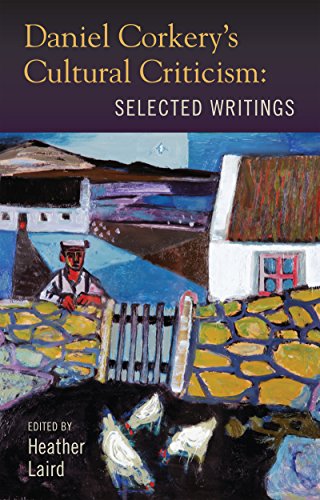 Daniel Corkery's Cultural Criticism: Selected Writings [Hardcover]