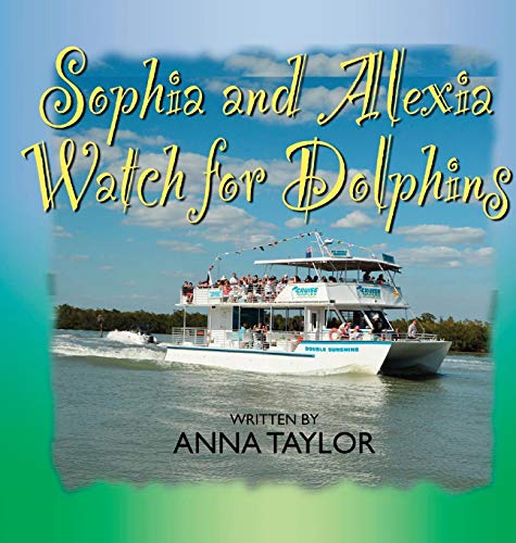 Sophia And Alexis Watch For Dolphins [Hardcover]