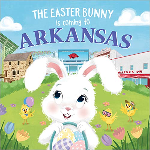 The Easter Bunny Is Coming to Arkansas [Hardcover]