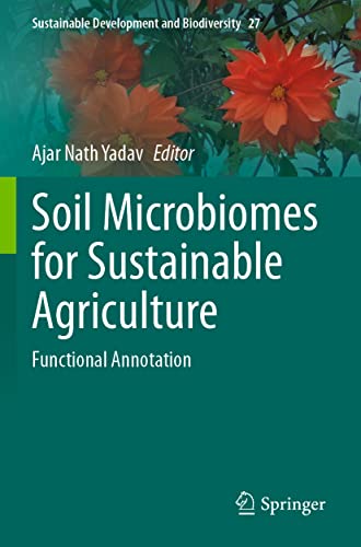 Soil Microbiomes for Sustainable Agriculture: Functional Annotation [Paperback]