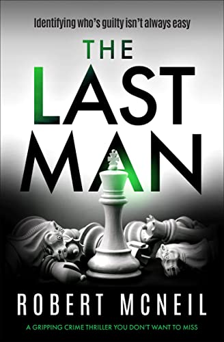 The Last Man A Gripping Crime Thriller You Don't Want to Miss [Paperback]