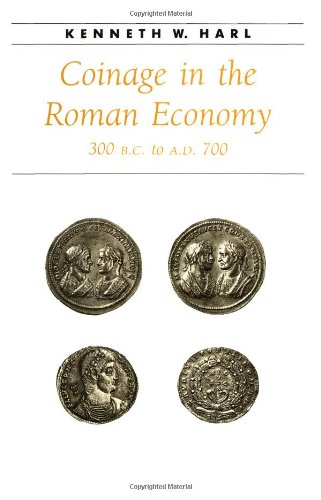 Coinage In The Roman Economy, 300 B.C. To A.D. 700 (ancient Society And History) [Hardcover]