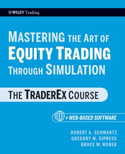 Mastering the Art of Equity Trading Through Simulation, + Web-Based Software: Th [Paperback]